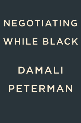 Negotiating While Black: Be Who You Are To Get What You Want
