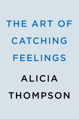 The Art of Catching Feelings
