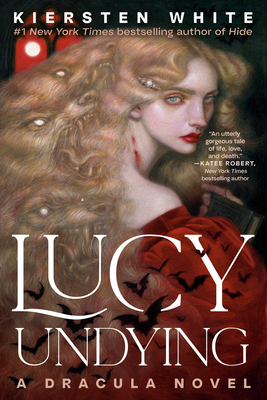 LUCY UNDYING - A DRACULA NOVEL