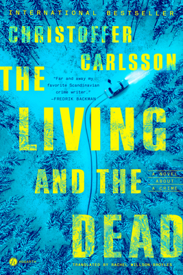 Living and the Dead: A Novel about a Crime