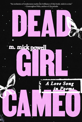 Dead Girl Cameo: A Love Song in Poems