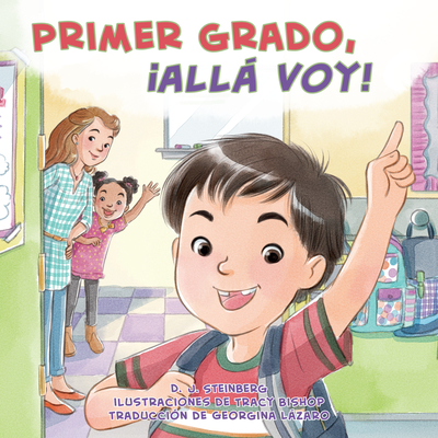 Primer grado, all voy! (Here I Come!) (Spanish Edition)