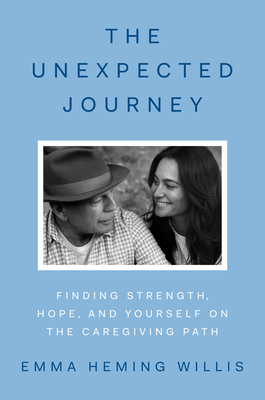Unexpected Journey: Finding Strength, Hope, and Yourself on the Caregiving Path