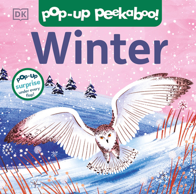 Pop-up Peekaboo! Winter: Pop-Up Surprise Under Every Flap!