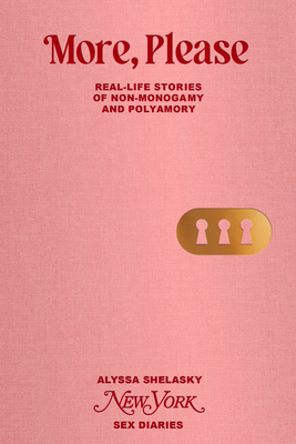 More, Please: Real-Life Stories of Non-Monogamy and Polyamory