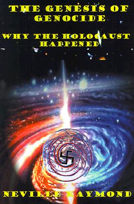 The Genesis of Genocide: Why the Holocaust Happened