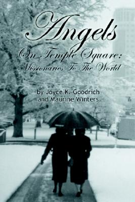 Image for Angels On Temple Square: Missionaries to the World