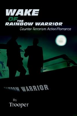 Wake of the Rainbow Warrior: Counter-Terrorism Action/Romance