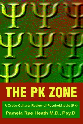 The PK Zone: A Cross-Cultural Review of Psychokinesis (PK)