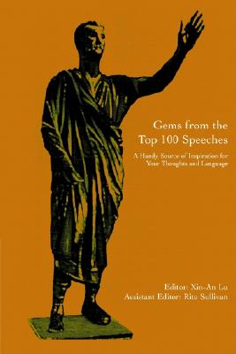 Gems from the Top 100 Speeches: A Handy Source of Inspiration for Your Thoughts and Language Image for Gems from the Top 100 Speeches: A Handy Source of Inspiration for Your Thoughts and Language