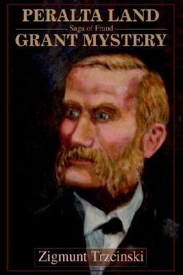 Peralta Land Grant Mystery: Saga of Fraud