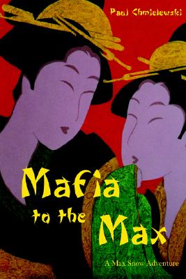 Mafia to the Max: A Max Snow Adventure
