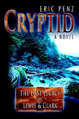 Cryptid: The Lost Legacy of Lewis & Clark