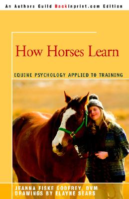 How Horses Learn: EQUINE PSYCHOLOGY APPLIED TO TRAINING