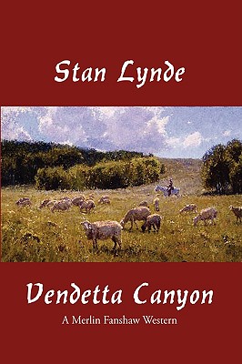 Vendetta Canyon: A Merlin Fanshaw Western