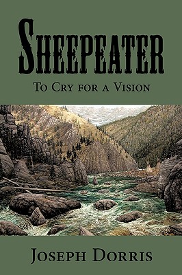 Sheepeater; To Cry for a Vision