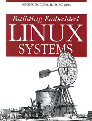 Image for Building Embedded Linux Systems; Building Embedded Linux Systems Building Embedded Linux Systems; Building Embedded Linux Systems