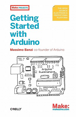 Image for Getting Started with Arduino (Make: Projects) Getting Started with Arduino (Make: Projects)