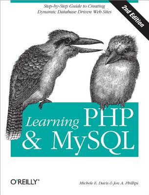Learning PHP & MySQL: Step-by-Step Guide to Creating Database-Driven Web Sites