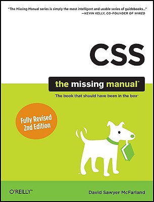 CSS: The Missing Manual (Missing Manuals), McFarland, David Sawyer CSS: The Missing Manual (Missing Manuals), McFarland, David Sawyer