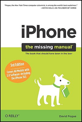 Iphone: Covers All Models With 3.0 Software-including the Iphone 3gs (Missing Manual)