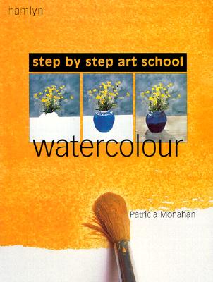 Image for Watercolor (Step By Step Art School) (Step by Step Art School Ser)