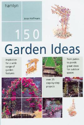 Image for 150 Garden Ideas 150 Garden Ideas