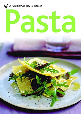 Pasta (Pyramid Cookery Paperback)