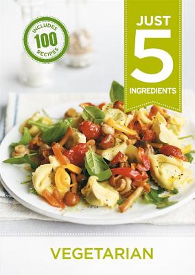 Just 5: Vegetarian (Just 5 Ingredients)