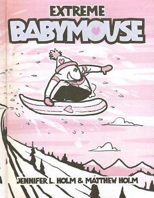 Image for Extreme Babymouse (Turtleback School & Library Binding Edition)