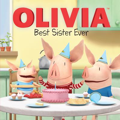 Best Sister Ever (Turtleback School & Library Binding Edition) (Olivia) Image for Best Sister Ever (Turtleback School & Library Binding Edition) (Olivia)