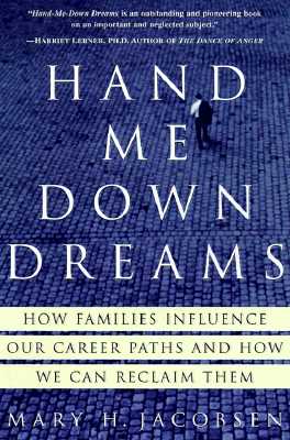 Image for Hand-Me-Down Dreams: How Families Influence Our Career Paths and How We Can Reclaim Them