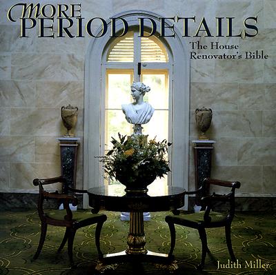 More Period Details : The House Renovator's Bible