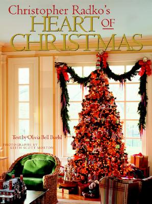 Image for Christopher Radko's Heart of Christmas Christopher Radko's Heart of Christmas