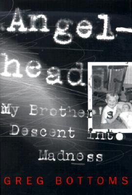 Image for Angelhead: My Brother's Descent into Madness Angelhead: My Brother's Descent into Madness