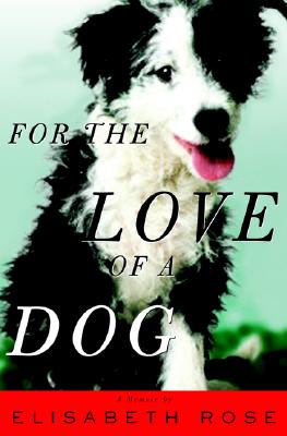Image for For The Love Of A Dog