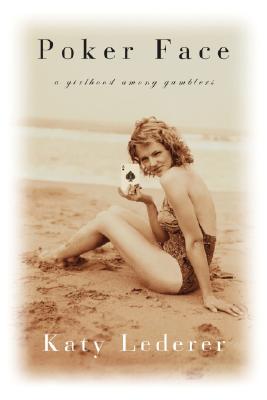 Poker Face: A Girlhood Among Gamblers