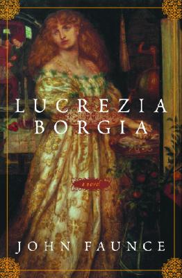 Lucrezia Borgia A Novel