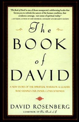 The Book of David : A New Story of the Spiritual Warrior and Leader Who Shaped Our Inner Consciousness