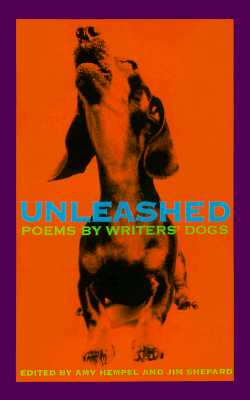 Image for Unleashed: Poems by Writers' Dogs Unleashed: Poems by Writers' Dogs