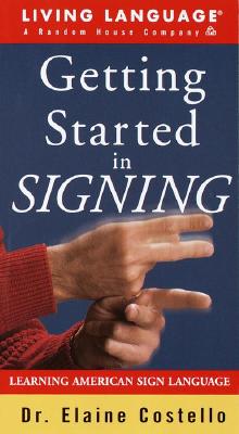 Getting Started in Signing: Learning American Sign Language