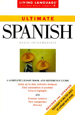 Ultimate Spanish: Basic-Intermediate Coursebook (LL(R) Ultimate Basic-Intermed)
