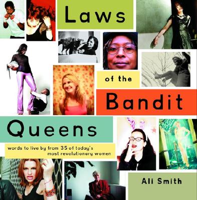 Image for Laws of the Bandit Queens: Words to Live by from 35 of Today's Most Revolutionary Women