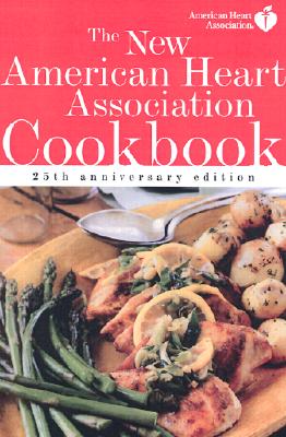 The New American Heart Association Cookbook: 25th Anniversary Edition