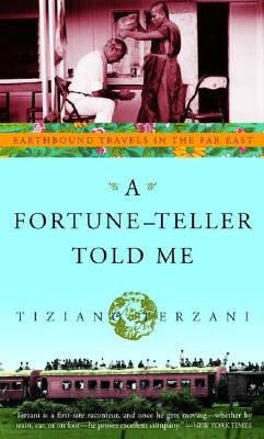 Image for A Fortune-Teller Told Me: Earthbound Travels in the Far East