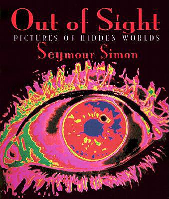 Out of Sight : Pictures of Hidden World
