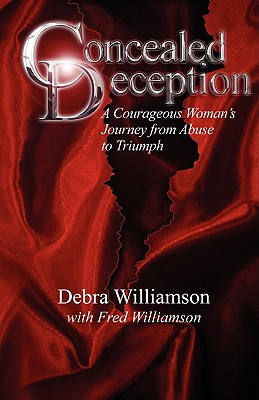 Image for Concealed Deception  A Courageous Woman's Journey from Abuse to Triumph