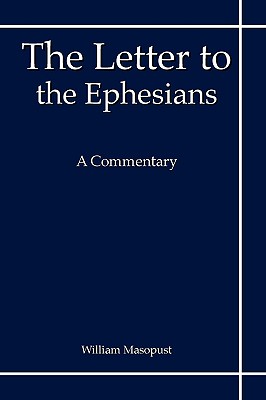 The Letter to the Ephesians: A Commentary