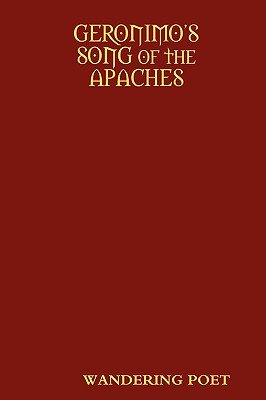 GERONIMO'S SONG of the APACHES