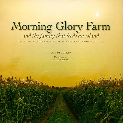 Image for Morning Glory Farm, and the Family that Feeds an Island